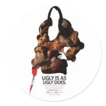 Ugly Is As Ugly Does stickers