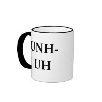 UH-HUH, UNH-UH mugs