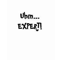 Uhm... EXPERT! t-shirts