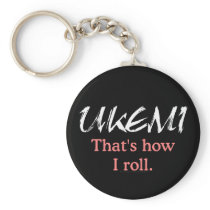 Ukemi That's How I Roll Black Keychain