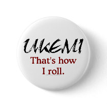 Ukemi That's How I Roll Button