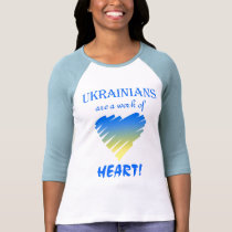 Ukr are work of HEART! t-shirts
