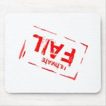 Ultimate Fail mousepads by TheCrewDesigns Ultimate Fail mousepads