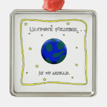 Ultimate Frisbee Is My World Ornament
