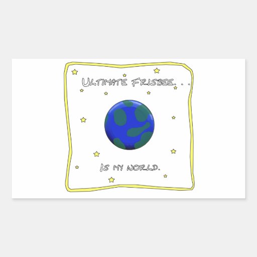 Ultimate Frisbee Is My World Rectangle Sticker