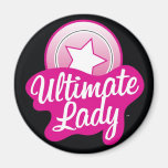 Ultimate Lady Fridge Magnets