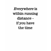 Ultrarunner Everywhere Quote t-shirts