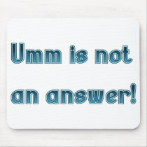 Umm Is Not an Answer Judge Mousepad by lawyertshirts Umm Is Not an Answer Judge Mousepad