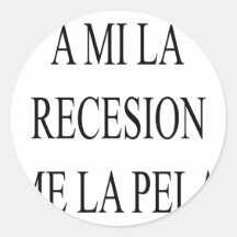 Un La Recesion del MI yo La Pela Pegatinas Redondas