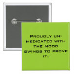 Un-Medicated Button