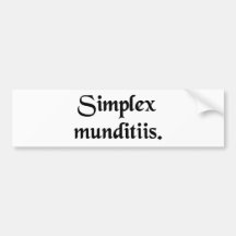 Unaffected by manners. bumper sticker