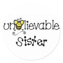 Unbelievable Sister stickers by tshirtfun Unbelievable Sister stickers