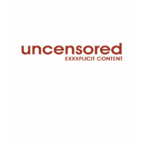Uncensored Exxxplicit Content t-shirts by soo_eddy Uncensored Exxxplicit Content t-shirts