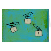 Uncertainty - Daily Art 1/28/09  -  Better days Greeting Cards