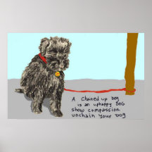Unchain Your Dog, Be Compassionate Print