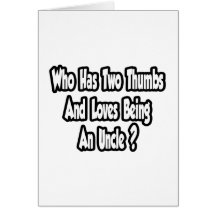 Uncle Joke...Two Thumbs...This Guy Greeting Cards