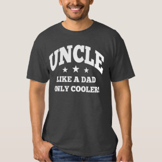 uncle like dad only cooler