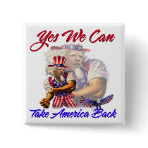 Uncle Obama, Yes We Can Take Back America buttons