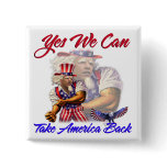 Uncle Obama, Yes We Can Take Back America Pin