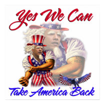 Uncle Obama, Yes We Can Take Back America posters