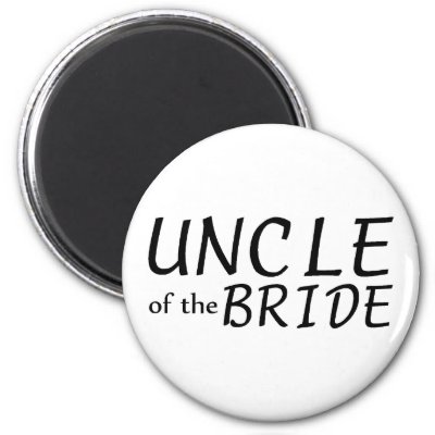 Uncle Of The Bride Refrigerator Magnets