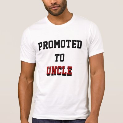 UNCLE: Promoted to Uncle t-shirt