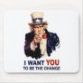 Uncle Sam Be the Change Mouse Pads