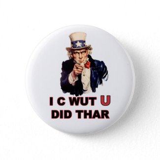 Uncle Sam: I C Wut U Did Thar Buttons