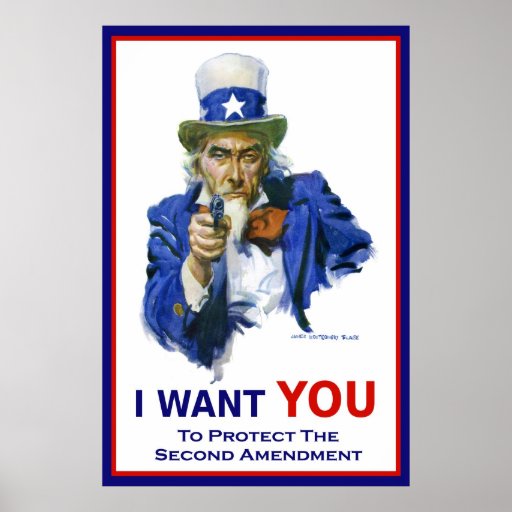 Uncle Sam I Want You To Protect The 2nd Amendment Poster 