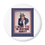 Uncle Sam I Want You to Restore Sanity Tshirts magnets
