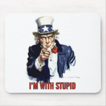 Uncle Sam - I'm With Stupid mousepads by saysit Uncle Sam - I'm With Stupid mousepads