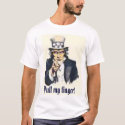Uncle Sam Pull My Finger t-shirts by ericversion1 Uncle Sam Pull My Finger t-shirts