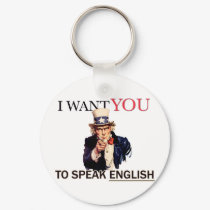 Uncle Sam said I want you to speak english keychains by FourSeasonsShop Uncle Sam said I want you to speak english keychains
