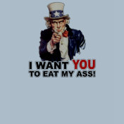 Uncle Sam WANT YOU EAT MY ASS