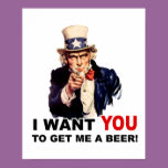 Uncle Sam WANT YOU GET ME A BEER