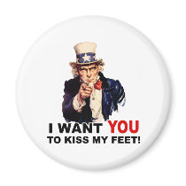 Uncle Sam WANT YOU KISS MY FEET magnets