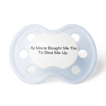 Uncle Shut Up Pacifier