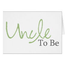 Uncle To Be (Green Script) Card