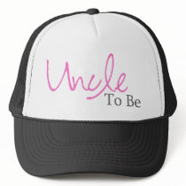 Uncle To Be (Pink Script) Hat