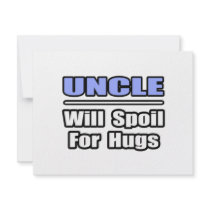 Uncle...Will Spoil For Hugs invitations