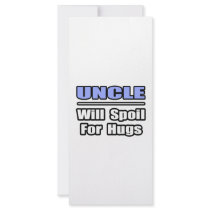 Uncle...Will Spoil For Hugs rack cards
