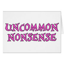 Uncommon Nonsense Greeting Card
