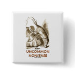Uncommon Nonsense (Lobster Quadrille Wonderland) Pinback Button