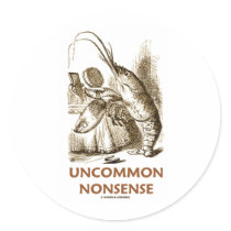 Uncommon Nonsense (Lobster Quadrille Wonderland) Round Stickers