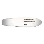 Unconditional love is worth fighting for. -Mom. Custom Skate Board