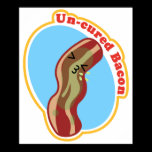 Uncured Bacon Poster posters