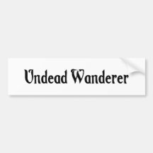 Undead Wanderer Bumper Sticker