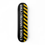 Under Construction Skateboard