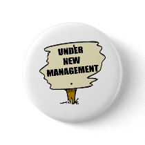 Under New Management Button