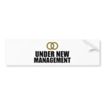 Under New Management Wedding Bumper Stickers